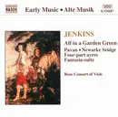 CD - Jenkins - All in a Garden Green: Rose Consort of Violin