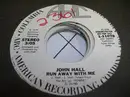 7inch Vinyl Single - John Joseph Hall - Run Away With Me