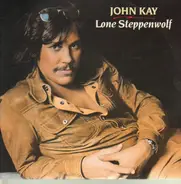 John Kay - Lone Steppenwolf