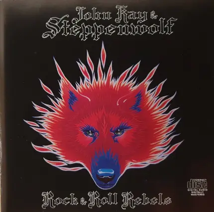 John Kay & Steppenwolf - Rock & Roll Rebels