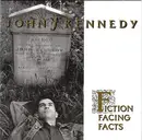 CD - John Kennedy - Fiction Facing Facts