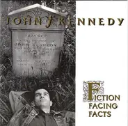 John Kennedy - Fiction Facing Facts
