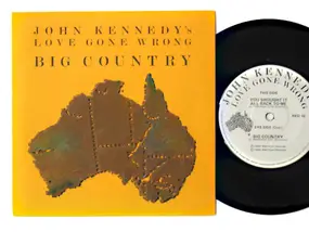 John Kennedy's Love Gone Wrong - Big Country / You Brought It All Back To Me