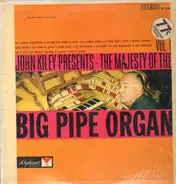 John Kiley - The Majesty Of The Big Pipe Organ Vol. I