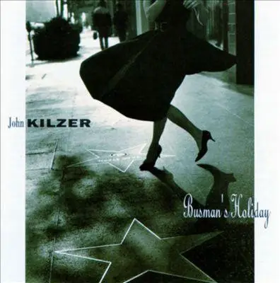 John Kilzer - Busman's Holiday