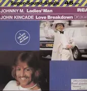 12inch Vinyl Single - John Kincade / Johnny M. - Love Breakdown / Ladies' Man