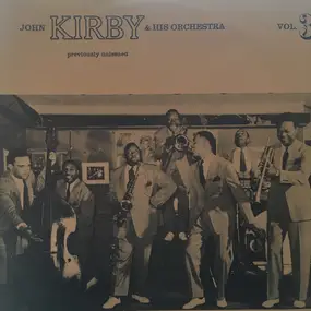 John Kirby & His Orchestra - Previously Unissued Vol. 3