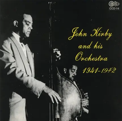 John Kirby - John Kirby And His Orchestra 1941-1942