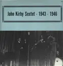 LP - John Kirby Sextet - 1943 - 1946