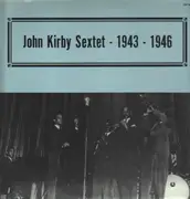 LP - John Kirby Sextet - 1943 - 1946