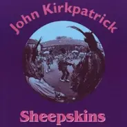 John Kirkpatrick - Sheepskins