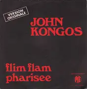 7inch Vinyl Single - John Kongos - Flim Flam Pharisee
