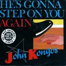 7inch Vinyl Single - John Kongos - He's Gonna Step On You Again