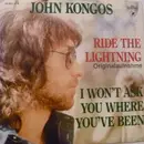 7inch Vinyl Single - John Kongos - Ride The Lightning