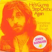 7inch Vinyl Single - John Kongos - He's Gonna Step On You Again