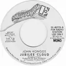 7inch Vinyl Single - John Kongos - Jubilee Cloud