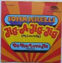 7inch Vinyl Single - John Krelli - Jig-A-Jig-Jig (My Love Is Big)