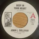 7inch Vinyl Single - John L. Sullivan - Deep In Your Heart / What Color Is Love