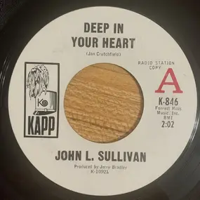 John L. Sullivan - Deep In Your Heart / What Color Is Love