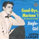 7inch Vinyl Single - John Lamers - Good-Bye, Mariann'! (Der Zirkus Hat Ein Ende) - No Cover