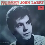 LP - John Larry - Mijn Grootste Suksessen