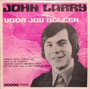 John Larry - Voor Jou Alleen