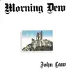 7inch Vinyl Single - John Law & The Tremors - Morning Dew