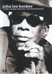 John Lee Hooker - Come And See About Me I The Definitive DVD