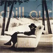 John Lee Hooker - Chill Out