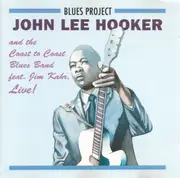 CD - John Lee Hooker And The Coast To Coast Blues Band Feat. Jim Kahr - Live!