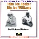 Double CD - John Lee Hooker / Big Joe Williams - Meet Me Around The Corner