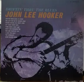 John Lee Hooker - Driftin' Thru Blues