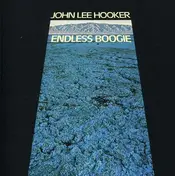 John Lee Hooker - Endless Boogie