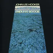 John Lee Hooker - Endless Boogie