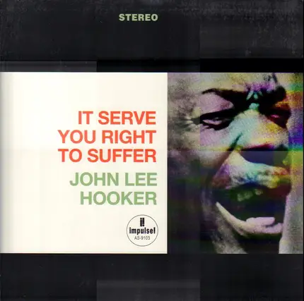 John Lee Hooker - It Serves You Right to Suffer