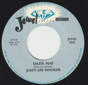 John Lee Hooker - Dazie Mae / Hard Working Hana