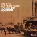 LP - John Lee Hooker - On The Waterfront - still sealed