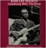 John Lee Hooker - Tantalizing With The Blues