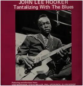 John Lee Hooker - Tantalizing With The Blues