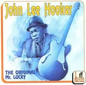 John Lee Hooker - The Original Mr. Lucky