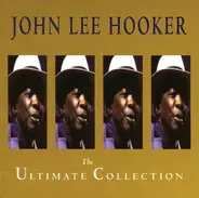 John Lee Hooker - The Ultimate Collection