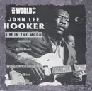 CD - John Lee Hooker - The World Of John Lee Hooker / I'm In The Mood