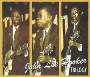 John Lee Hooker - Trilogy