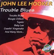 John Lee Hooker - Trouble Blues