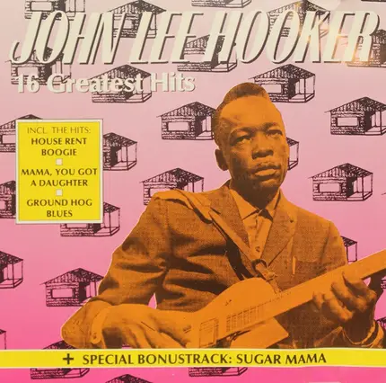 John Lee Hooker - 16 Greatest Hits