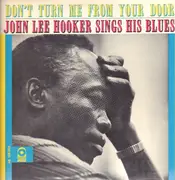 LP - John Lee Hooker - Don't Turn Me From Your Door - John Lee Hooker Sings His Blues