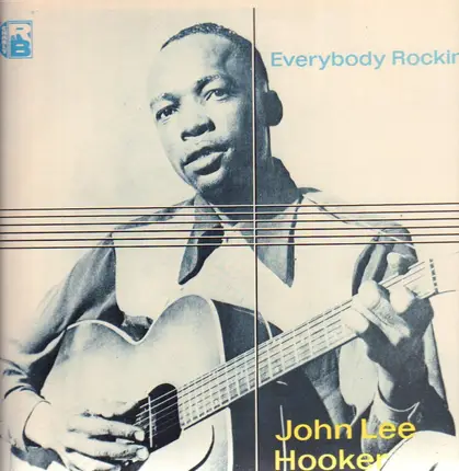 John Lee Hooker - Everybody Rockin'