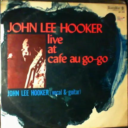 John Lee Hooker - Live at Cafe Au Go Go