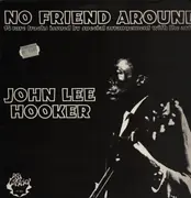LP - John Lee Hooker - No Friend Around