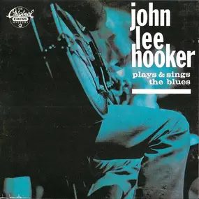 John Lee Hooker - PLAYS & SINGS THE BLUES